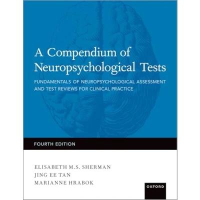 Abbildung von A Compendium of Neuropsychological Tests: Fundamentals Assessment and Test Reviews for Clinical Practice
