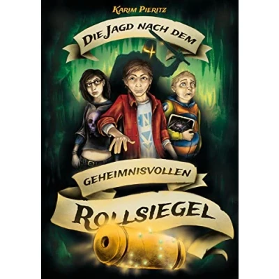 Abbildung von Die Jagd nach dem geheimnisvollen Rollsiegel Jugendbuch ab 12 Jahren: Jugendbücher für coole Mädchen und Jungen spannende Fantasy Reihe ... 14 Jahren (Geheimnisvolle Jagd)