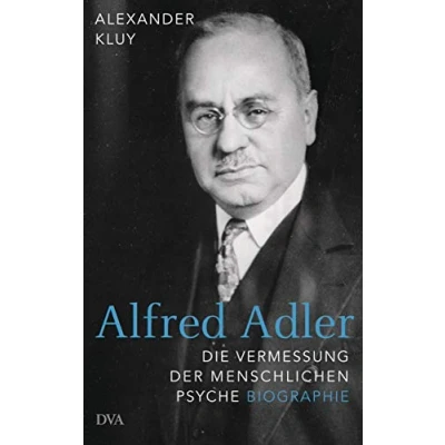 Abbildung von Alfred Adler: Die Vermessung der menschlichen Psyche Biographie