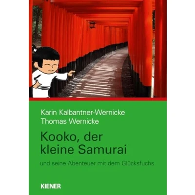 Abbildung von Kooko, der kleine Samurai: und seine Abenteuer mit dem Glücksfuchs