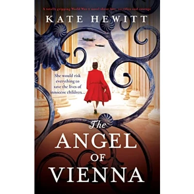 Abbildung von The Angel of Vienna: A totally gripping World War 2 novel about love, sacrifice and courage (Totally heartbreaking WW2 novels by Kate Hewitt)