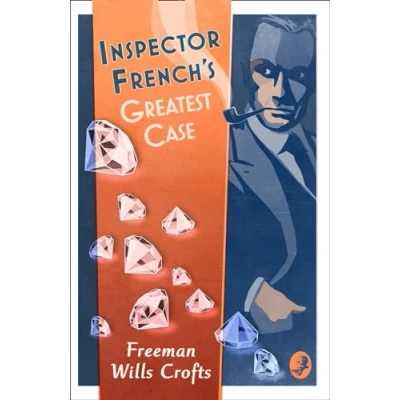 Abbildung von Inspector French&#039;s Greatest Case (Inspector French Mystery): An Mystery
