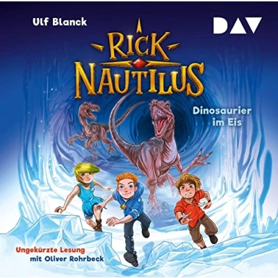 Abbildung von Rick Nautilus Teil 6: Dinosaurier im Eis: Ungekürzte Lesung mit Musik Oliver Rohrbeck (2 CDs)
