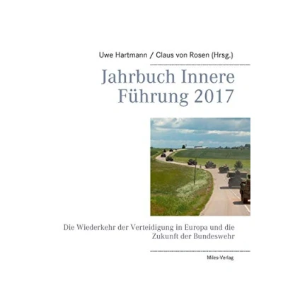 Abbildung von Jahrbuch Innere Führung 2017: die Wiederkehr der Verteidigung in Europa und Zukunft Bundeswehr