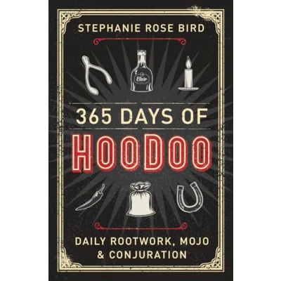 Abbildung von 365 Days of Hoodoo: Daily Rootwork, Mojo &amp; Conjuration