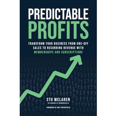 Abbildung von Predictable Profits: Transform Your Business from One Off Sales to Recurring Revenue with Memberships and Subscriptions