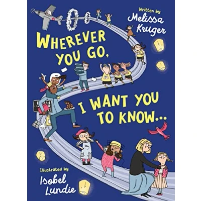 Abbildung von Wherever You Go, I Want to Know