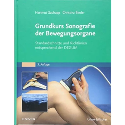 Abbildung von Grundkurs Sonografie der Bewegungsorgane: Standardschnitte und Richtlinien entsprechend DEGUM (Gaulrapp, Grund Aufbaukurs Sonografie)
