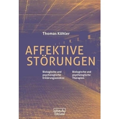 Abbildung von Affektive Störungen: biologische und psychologische Erklärungsansätze Therapien