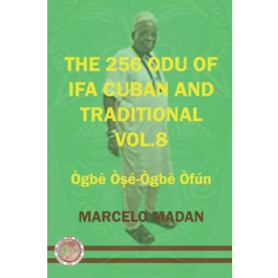 Abbildung von THE 256 ODU OF IFA CUBAN AND TRADITIONL VOL.8 OGBE OSE OFUN (THE TRADITIONALIN ENGLISH, Band 8)