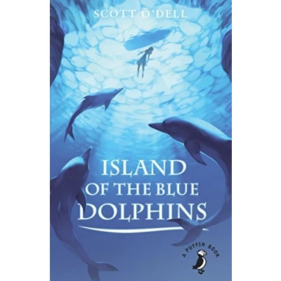 Abbildung von Island of the Blue Dolphins: Insel der blauen Delfine, englische Ausgabe. Winner John Newberry Medal 1961 (A Puffin Book)