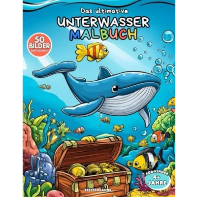 Abbildung von Das ultimative UNTERWASSER MALBUCH 50 Bilder zum Ausmalen: Unterwasserwelt &amp; Ozean Ausmalbuch für Kinder Erwachsene ca. A4 Format