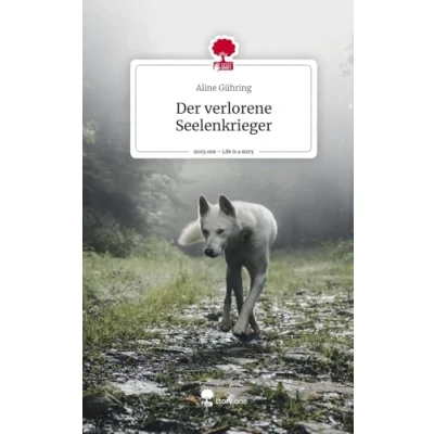 Abbildung von Der verlorene Seelenkrieger. Life is a Story story.one
