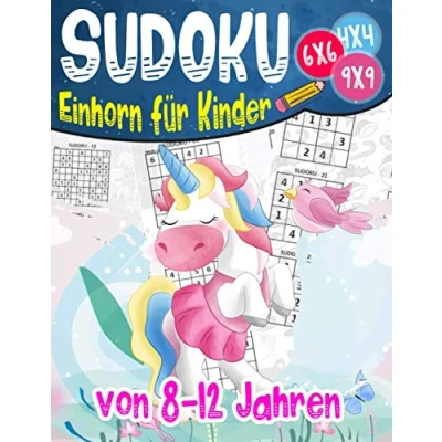 Abbildung von Sudoku Einhorn für Kinder von 8 12 Jahren: 4x4 6x6 9x9 270 Rätsel Level: sehr leicht mit Lösungen