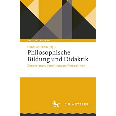 Abbildung von Philosophische Bildung und Didaktik: Dimensionen, Vermittlungen, Perspektiven (Ethik Bildung)