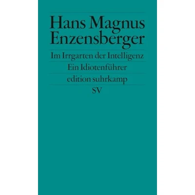 Abbildung von Im Irrgarten der Intelligenz: Ein Idiotenführer (edition suhrkamp)