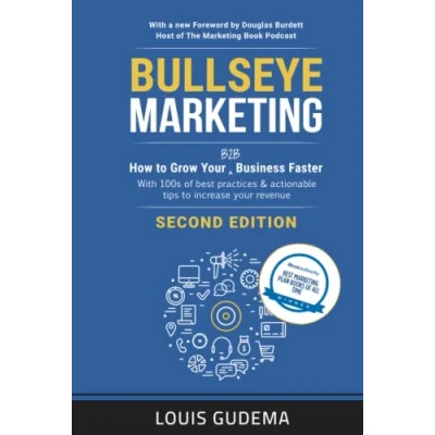 Abbildung von Bullseye Marketing: How to Grow Your B2B Business Faster