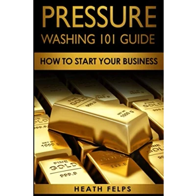 Abbildung von Pressure Washing 101 Guide:: How To Start Your Business