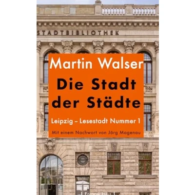 Abbildung von Die Stadt der Städte: Leipzig Lesestadt Nummer 1