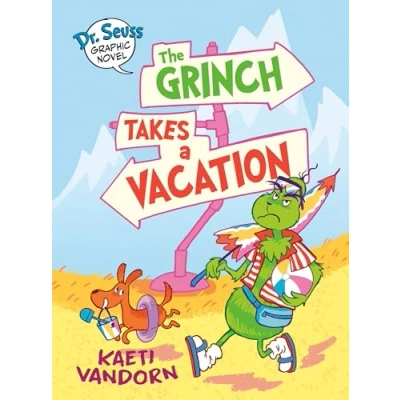 Abbildung von Dr. Seuss Graphic Novel: The Grinch Takes A Vacation: Story (Dr. Novels)