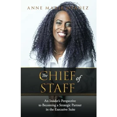Abbildung von the Chief of Staff: An Insider’s Perspective to Becoming a Strategic Partner in Executive Suite