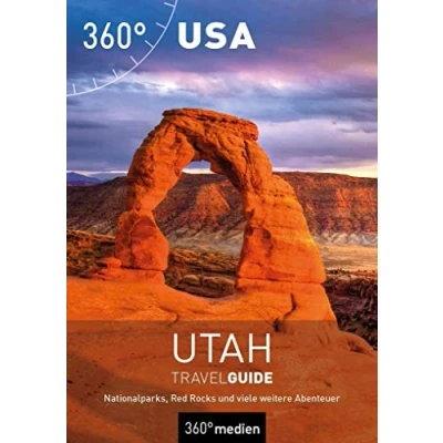 Abbildung von USA Utah Travelguide: Nationalparks, Red Rocks und viele weitere Abenteuer (360 TravelGuide)