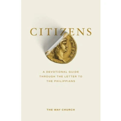 Abbildung von Citizens: A Devotional Guide Through the Letter to Philippians