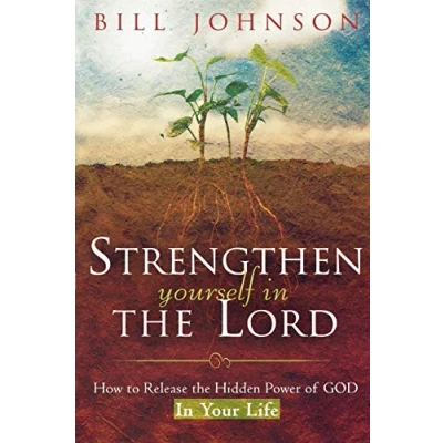Abbildung von Strengthen Yourself in the Lord: How to Release Hidden Power of God Your Life