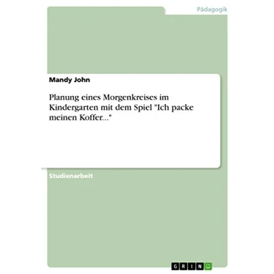 Abbildung von Planung eines Morgenkreises im Kindergarten mit dem Spiel &quot;Ich packe meinen Koffer...&quot;
