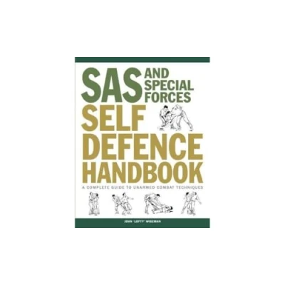 Abbildung von SAS and Special Forces Self Defence Handbook: A Complete Guide to Unarmed Combat Techniques (SAS &amp; Elite Forces)
