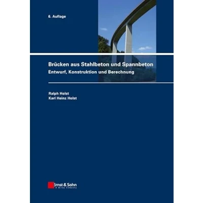 Abbildung von Brücken aus Stahlbeton und Spannbeton: Entwurf, Konstruktion Berechnung