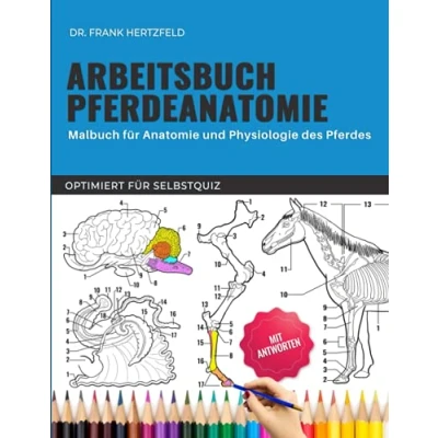Abbildung von Arbeitsbuch Pferdeanatomie Malbuch für Anatomie und Physiologie des Pferdes Optimiert Selbstquiz: (Tierärzte Malbuch) ... Perfekte Geschenke Pferdeliebhaber