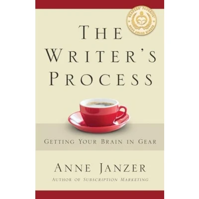Abbildung von The Writer&#039;s Process: Getting Your Brain in Gear (The Process Series)