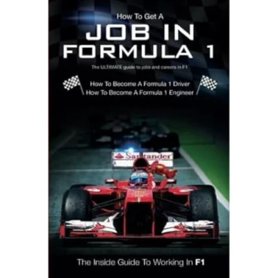 Abbildung von How to Get A Job in Formula 1: The ULTIMATE Guide Jobs and Careers F1