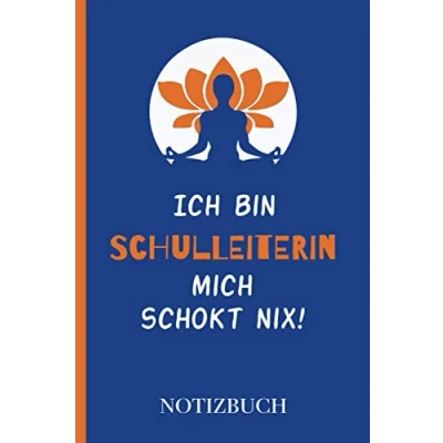 Abbildung von Ich bin Schulleiterin mich schokt nix!: A5 Notizbuch als Geschenk für eine /punktiert Geschenke zum GeburtstagGeburtstagsgeschenk Kollegin