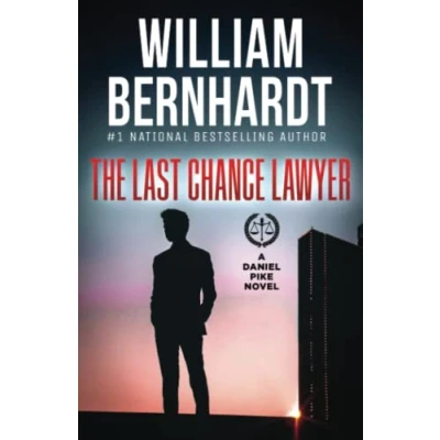 Abbildung von The Last Chance Lawyer (Daniel Pike Legal Thriller Series, Band 1)