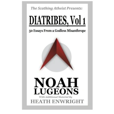 Abbildung von Diatribes, Volume 1: 50 Essays From a Godless Misanthrope (The Scathing Atheist Presents, Band 1)