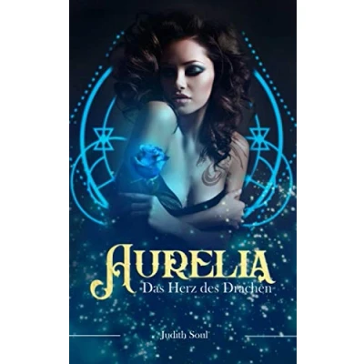 Abbildung von Aurelia: Das Herz des Drachen (Drachen und Hexen)
