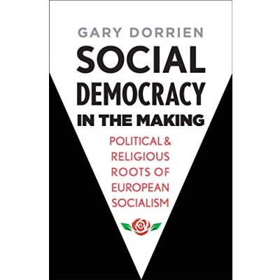 Abbildung von Social Democracy in the Making: Political and Religious Roots of European Socialism