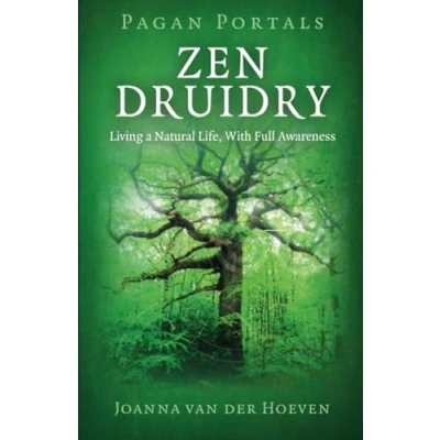 Abbildung von Pagan Portals Zen Druidry: Living a Natural Life, With Full Awareness