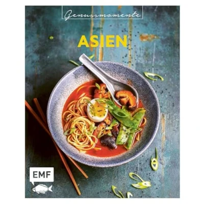 Abbildung von Genussmomente: Asien: Schnelle und einfache Rezepte mit Fleisch, Fisch Gemüse Nasi Goreng, Pad Thai, Sushi mehr!