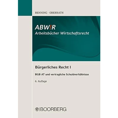 Abbildung von Bürgerliches Recht I: BGB AT und vertragliche Schuldverhältnisse (ABWiR Arbeitsbücher Wirtschaftsrecht)