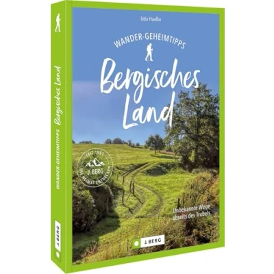 Abbildung von Wanderführer NRW Wander Geheimtipps Bergisches Land: Unbekannte Wege abseits des Trubels Entdecken Sie geheime Orte im Bergischen Land