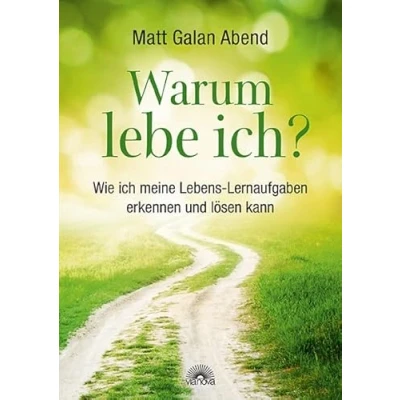 Abbildung von Warum lebe ich?: Wie ich meine Lebens Lernaufgaben erkennen und lösen kann