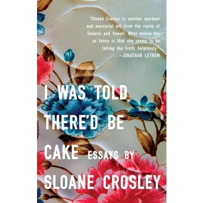 Abbildung von I Was Told There&#039;d Be Cake