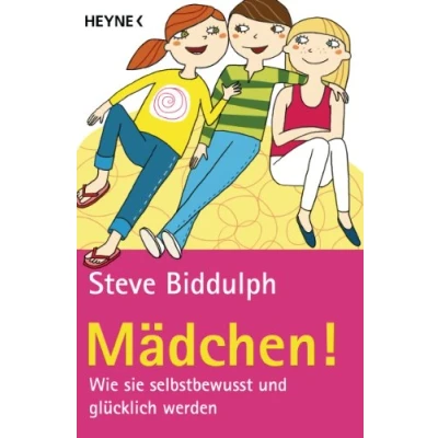 Abbildung von Mädchen!: Wie sie selbstbewusst und glücklich werden