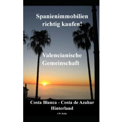 Abbildung von Spanienimmobilien richtig kaufen! Valencianische Gemeinschaft: Costa Blanca de Azahar