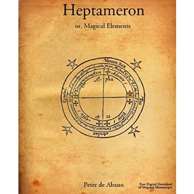 Abbildung von Heptameron: or, Magical Elements of Peter de Abano, philosopher