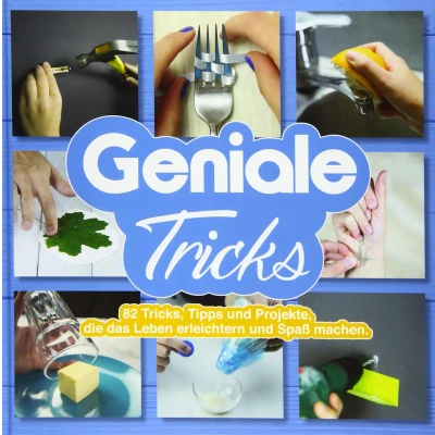 Abbildung von Geniale Tricks: 82 Tricks, Tipps und Projekte, die das Leben erleichtern Spaß machen.