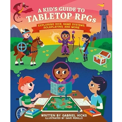 Abbildung von A Kid&#039;s Guide to Tabletop RPGs: Exploring Dice, Game Systems, Roleplaying, and More (A Fan Guide, 2)
